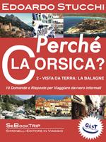 Perché la Corsica? 2 Vista da terra: la Balagne