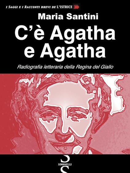 C'è Agatha e Agatha - Maria Santini - ebook