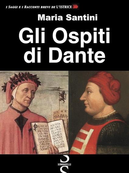 Gli Ospiti di Dante - Maria Santini - ebook