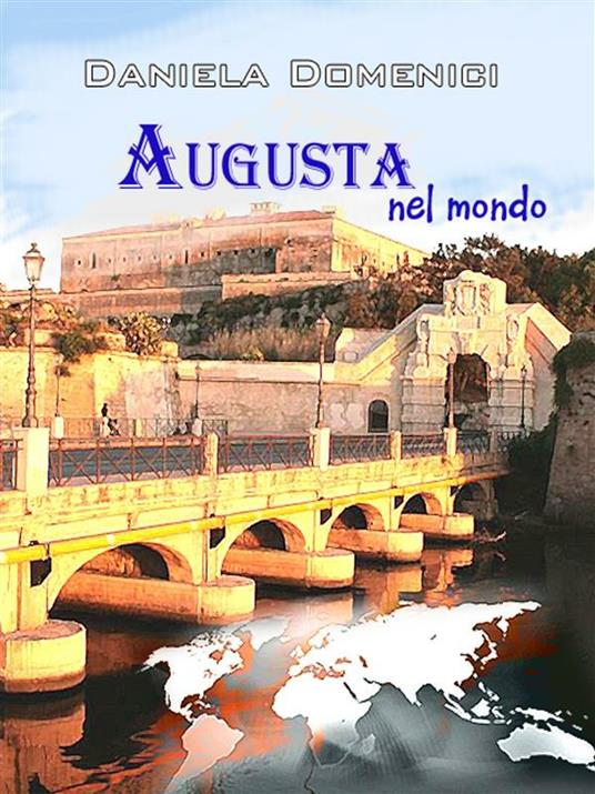 Augusta nel mondo - Daniela Domenici - ebook