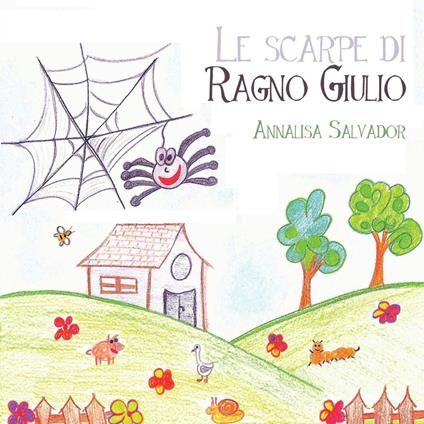 Le scarpe di Ragno Giulio - Annalisa Salvador - copertina