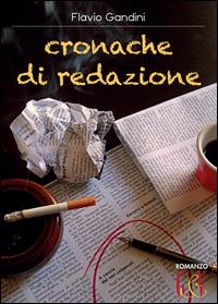 Cronache di redazione - Flavio Gandini - copertina