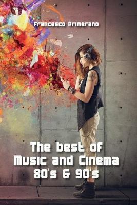 The best of music and cinema 80s & 90s - Francesco Primerano - copertina