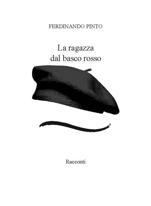 La ragazza dal basco rosso - Ferdinando Pinto - ebook