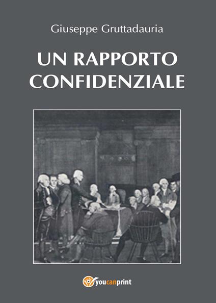 Un rapporto confidenziale - Giuseppe Gruttadauria - copertina