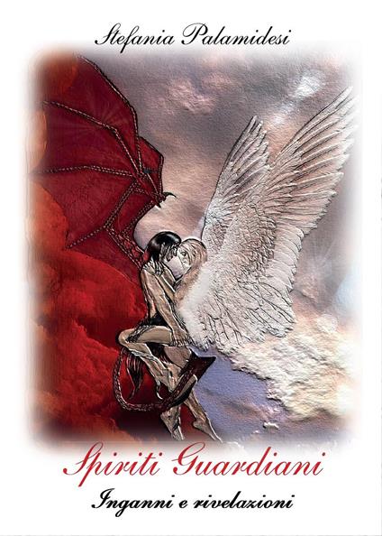Spiriti guardiani. Inganni e rivelazioni - Stefania Palamidesi - copertina