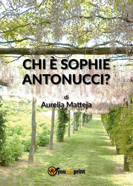 Chi è Sophie Antonucci? - Aurelia Matteja - ebook