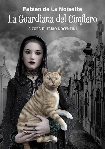 La guardiana del cimitero - Fabien De La Noisette - ebook