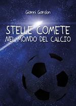 Stelle comete nel mondo del calcio