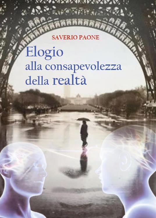 Elogio alla consapevolezza della realtà - Saverio Paone - copertina