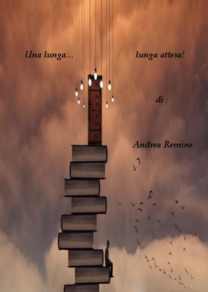 Una lunga... lunga attesa! - Andrea Remine - copertina