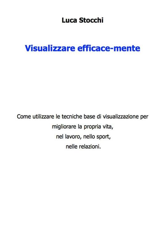 Visualizzare efficace-mente - Luca Stocchi - ebook