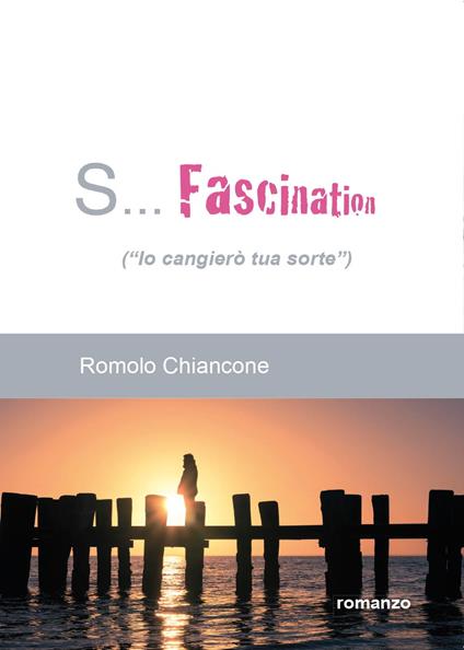 S... Fascination (Io cangierò tua sorte) - Romolo Chiancone - copertina