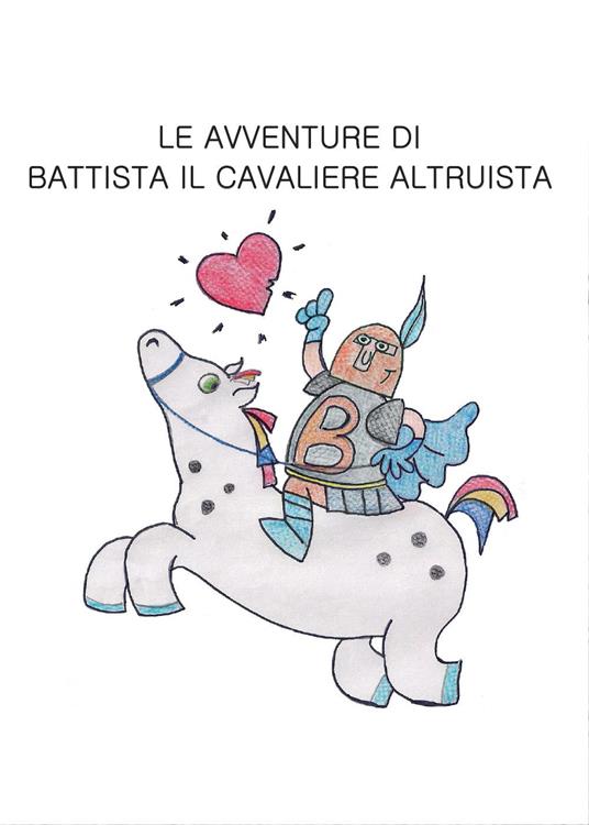 Le avventure di Battista il cavaliere altruista - Melpyou - copertina