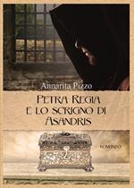 Petra Regia e lo scrigno di Asandris