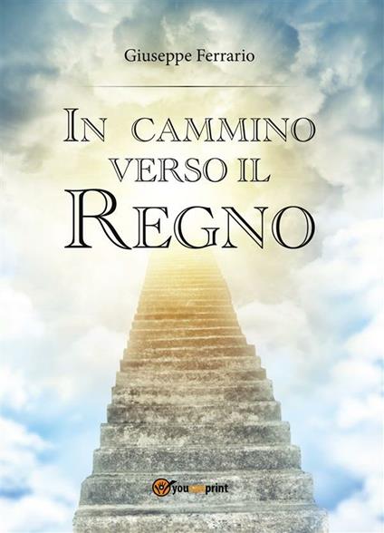 In cammino verso il Regno - Giuseppe Ferrario - ebook