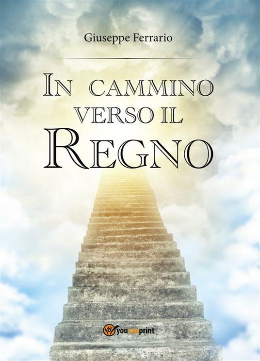 In cammino verso il Regno - Giuseppe Ferrario - ebook