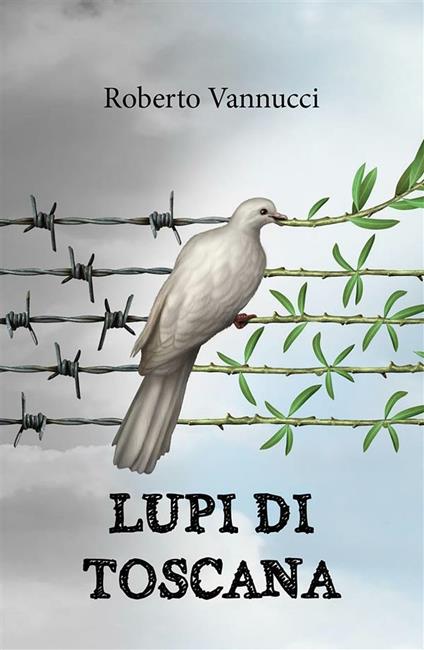 Lupi di Toscana - Roberto Vannucci - ebook