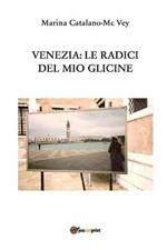 Venezia: le radici del mio glicine