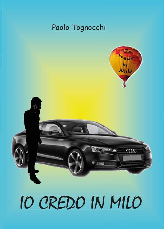Io credo in Milo - Paolo Tognocchi - copertina