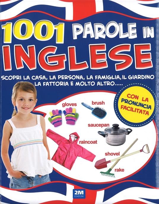 1001 parole in inglese. Scopri la casa, la persona, la famiglia, il giardino, la fattoria e molto altro... - copertina