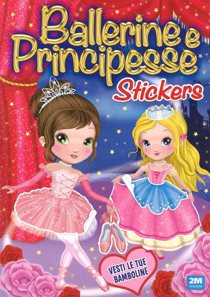 Ballerine e principesse. Con adesivi. Ediz. a colori - copertina