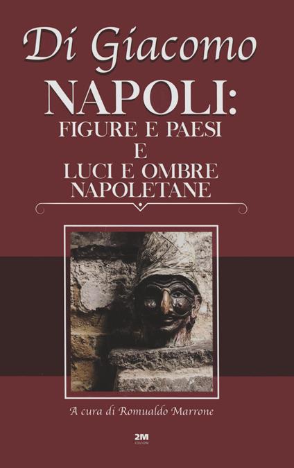 Napoli: figure e paesi e luci e ombre napoletane - Salvatore Di Giacomo - copertina