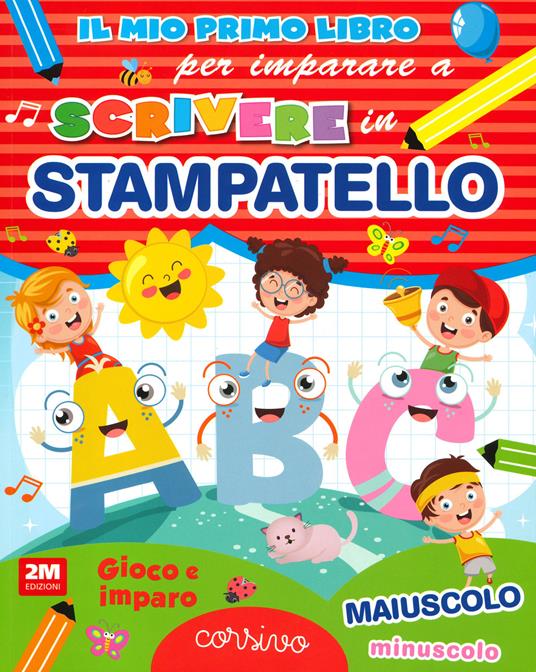 Il mio primo libro per imparare a scrivere in stampatello - copertina
