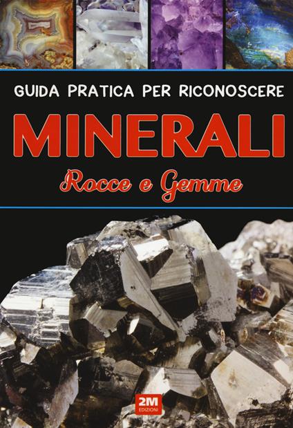 Guida pratica per riconoscere minerali. Rocce e gemme - copertina