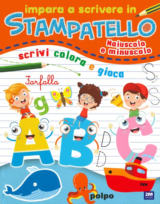 Impara a scrivere in stampatello. Maiuscolo e minuscolo - copertina
