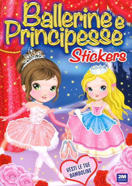 Ballerine e principesse. Sticker. Trendy model. Ediz. a colori - Ilaria Barsotti - copertina