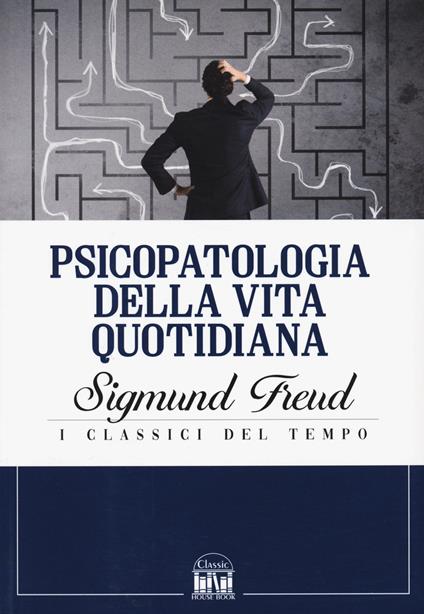 Psicopatologia della vita quotidiana - Sigmund Freud - copertina