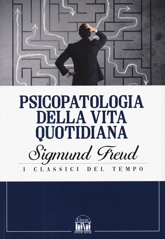 Psicopatologia della vita quotidiana - Sigmund Freud - copertina