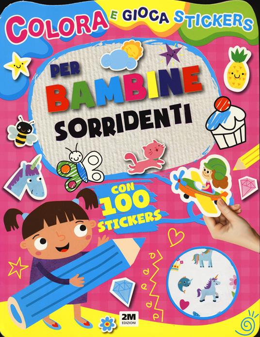 Per bambine sorridenti. Colora e gioca stickers. Ediz. a colori - copertina