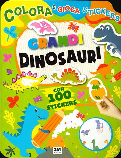 Grandi dinosauri. Colora e gioca stickers. Ediz. a colori - copertina