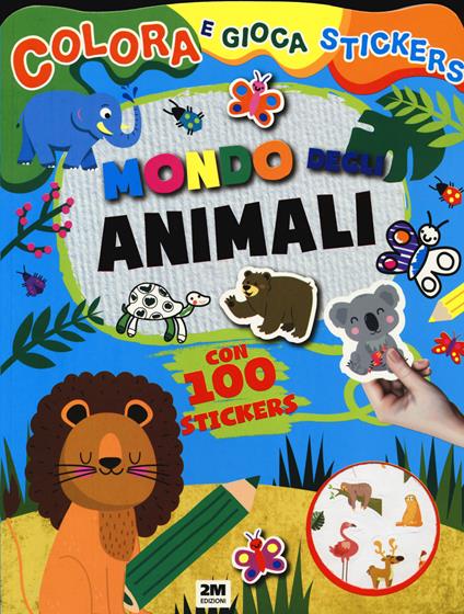 Mondo degli animali. Colora e gioca stickers. Ediz. a colori - copertina