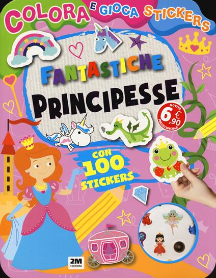 Fantastiche principesse. Colora e gioca stickers. Ediz. a colori - copertina