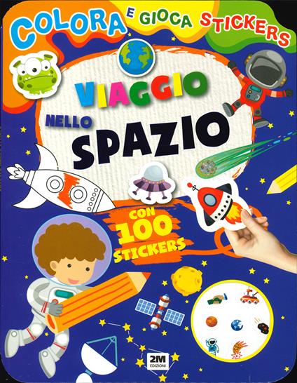 Viaggio nello spazio. Colora e gioca stickers. Ediz. a colori - copertina
