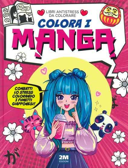Colora i manga. Libri antistress da colorare. Ediz. illustrata - copertina