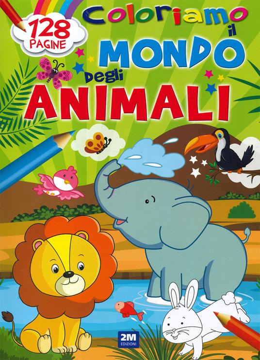 Coloriamo il mondo degli animali. Ediz. a colori - copertina