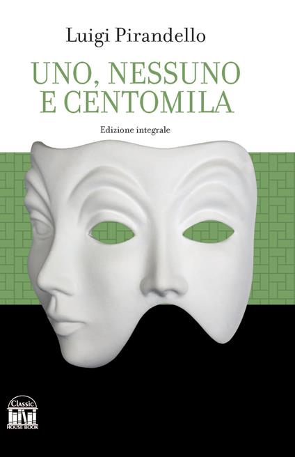 Uno, nessuno e centomila - Luigi Pirandello - copertina