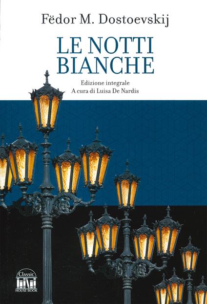 Le notti bianche. Ediz. integrale - Fëdor Dostoevskij - copertina