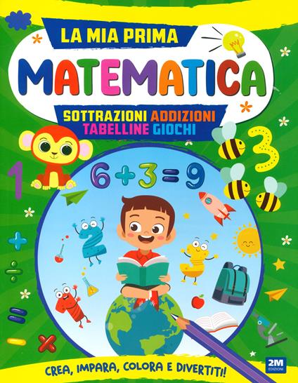 La mia prima matematica. Coloro e imparo. Ediz. a colori - copertina