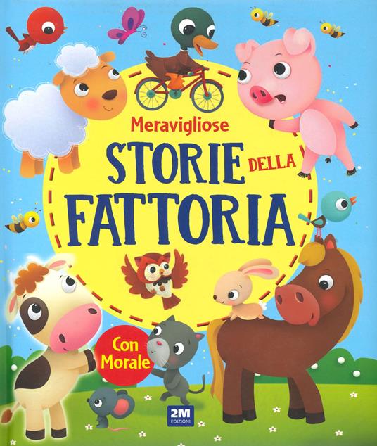Meravigliose storie della fattoria. Ediz. a colori - copertina