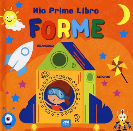 Forme. Mio primo libro. Ediz. a colori - copertina