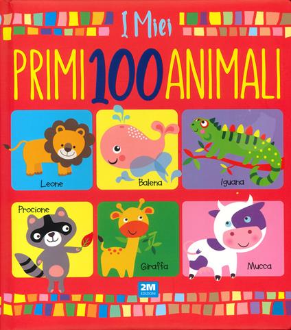 I miei primi 100 animali. Ediz. a colori - copertina
