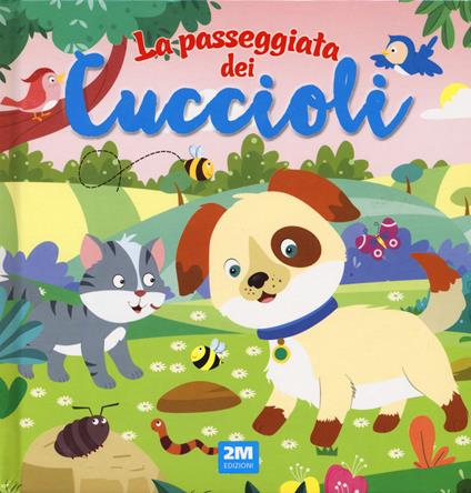 La passeggiata dei cuccioli. Ediz. a colori - copertina