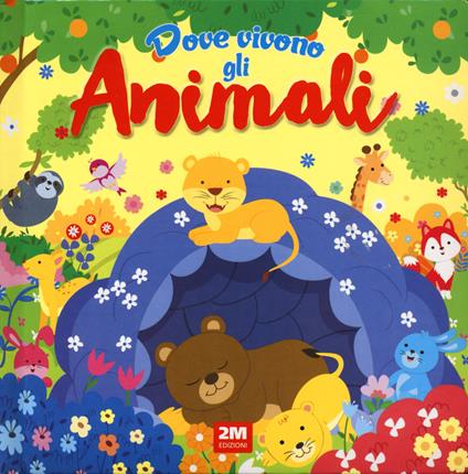 Dove vivono gli animali. Ediz. a colori - copertina