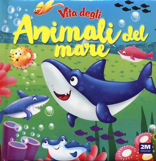 Vita degli animali del mare. Ediz. a colori - copertina