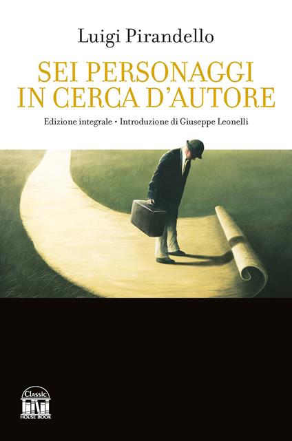 Sei personaggi in cerca d'autore. Ediz. integrale - Luigi Pirandello - copertina